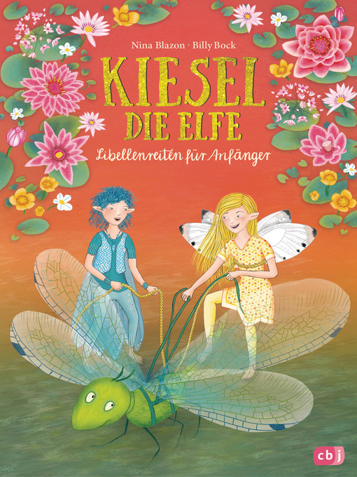 Title details for Kiesel, die Elfe--Libellenreiten für Anfänger by Nina Blazon - Available